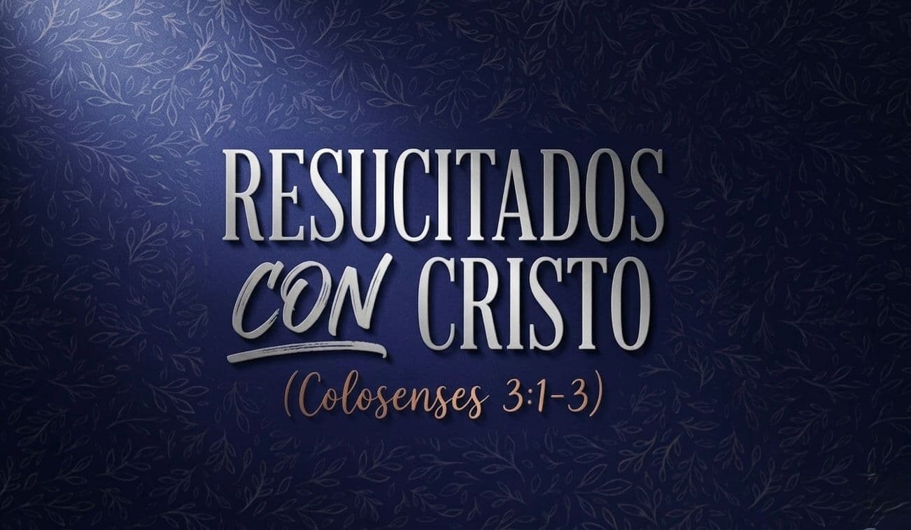 Resucitados con Cristo
